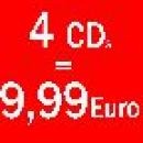 4 CDs für zusammen nur 9,99 Euro!!!  Wähle aus mehr als 300 CDs von I - Z
